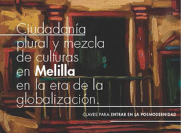 A plural citizenry and the mixture of cultures in Melilla 