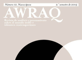 Presentation of the journal “Awraq: Journal for analysis and thought on the contemporary Arab and Islamic world,” with a monograph on the “Christian East and Arab World”