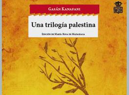 The Palestine Trilogy by Ghassan Kanafani