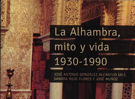 The Alhambra: Myth and Life, 1930-1990 
