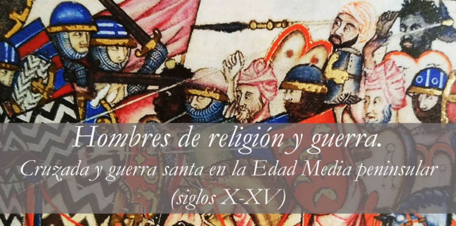 The Crusades and Holy War on the Iberian Peninsula in the Middle Ages 