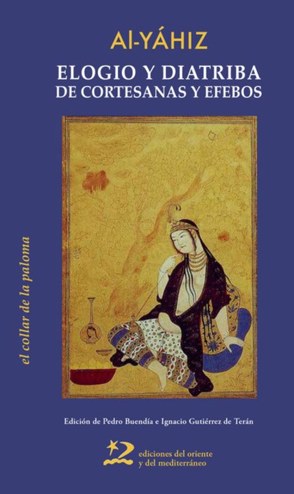 “Praise and diatribe of courtesans and ephebes,” by Al-Jahiz  