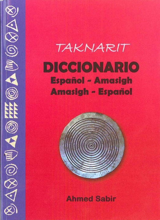 Taknarit. Spanish-Amazigh Amazigh-Spanish Dictionary
