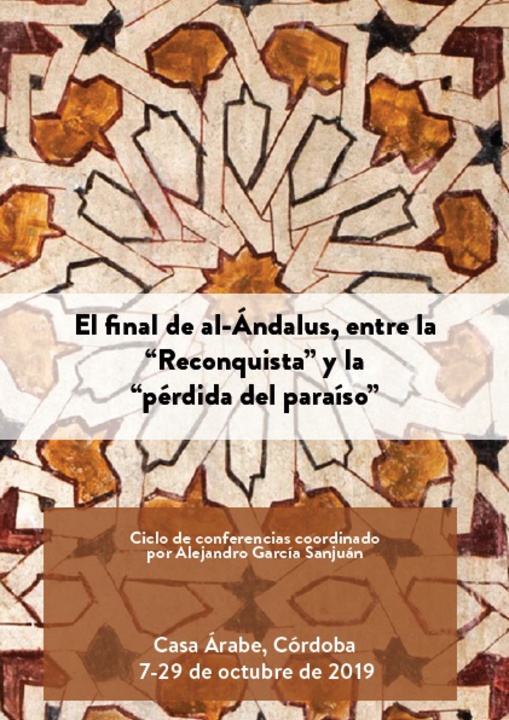 The end of Al-Andalus: from the “Reconquista” to “paradise lost”  