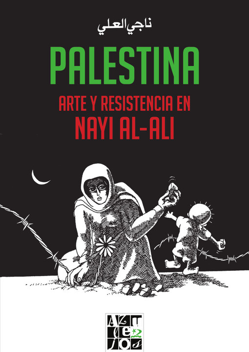 “Palestine: Art and resistance by Nayi al-Ali” 