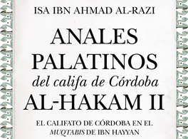Palatine Annals of the Caliph of Cordoba al-Hakam II 