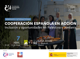Spanish Cooperation in Action: Inclusiveness and opportunities in Palestine and Jordan
